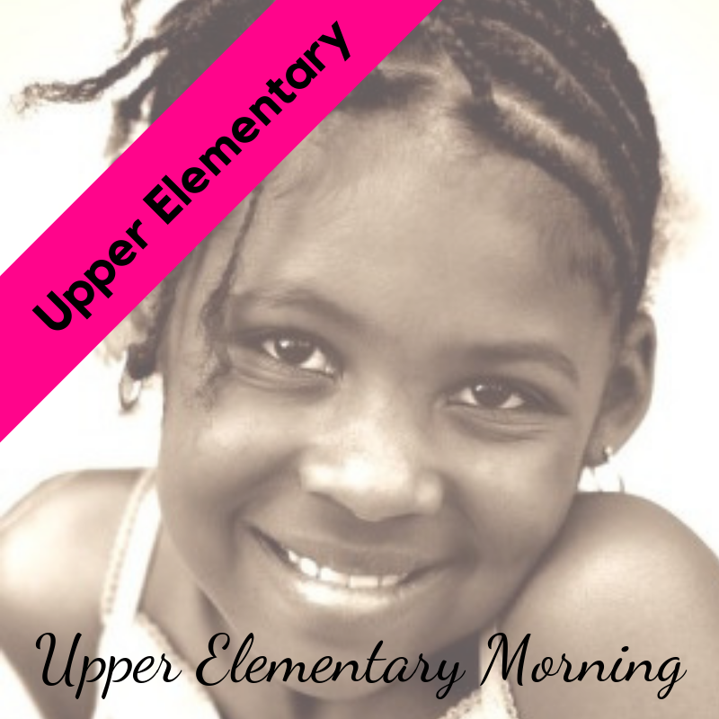 Upper Elementary Mornings